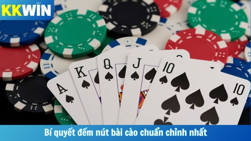 Bí quyết đếm nút bài cào chuẩn chỉnh nhất